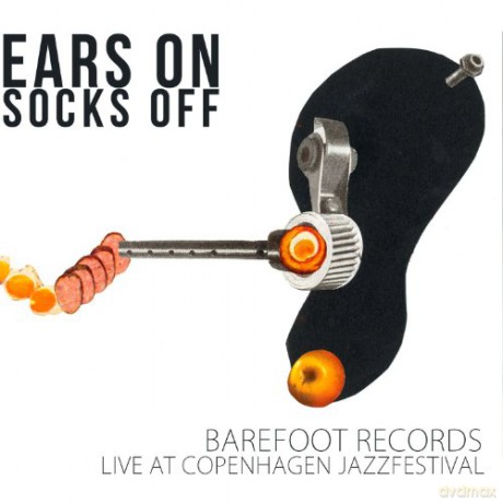 Ears On Socks Off. Live At Copenhagen Jazzfestival [2CD]