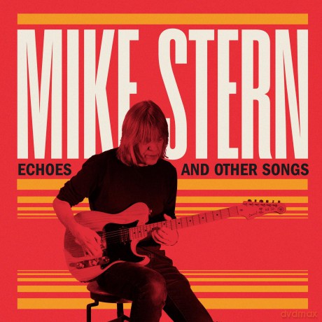 Mike Stern: Echoes and Other Songs [CD]