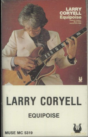 Larry Coryell: Equipoise [KASETA]