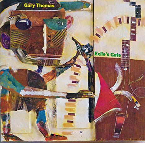 Gary Thomas: Exiles Gate [CD]