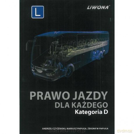 Prawo jazdy dla każdego kategoria D Liwona [KSĄŻKA]