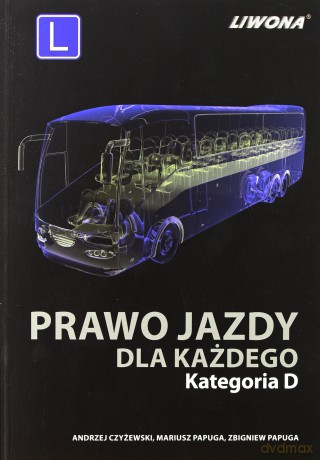 Prawo jazdy dla każdego kategoria D Liwona [KSĄŻKA]