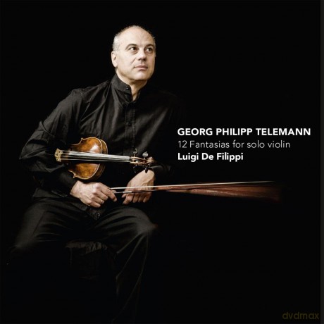 Luigi De Filippi: Georg Philipp Telemann: 12 Fantasias for solo violin [CD]