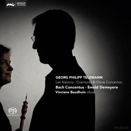 Vinciane Baudhuin & Bach Concentus & Ewald Demeyere: Georg Philipp Telemann: Les Nations - Ouvertures & Oboe Concerti [SACD]