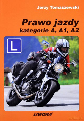 Prawo jazdy kat. A, A1, A2 [KSĄŻKA]
