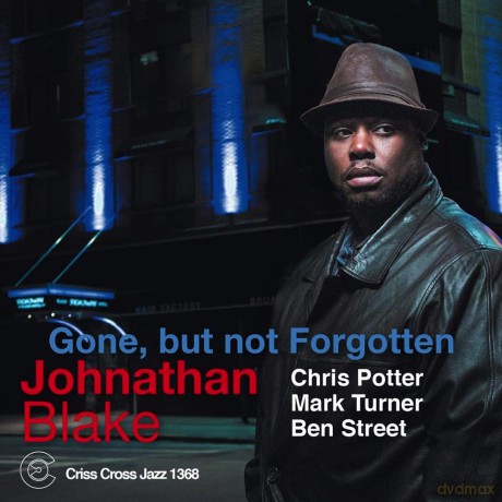 Johnathan Blake & Chris Potter & Mark Turner & Ben Street: Gone, But Not Forgotten [CD]