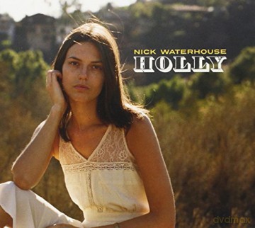 Nick Waterhouse: Holly [CD]