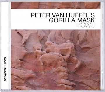 Peter Van Huffels Gorilla Mask: HOWL! [CD]