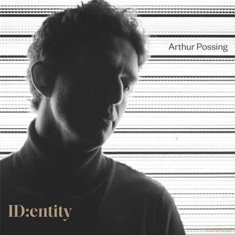 Arthur Possing: Identity [CD]