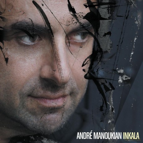 Andre Manoukian: Inkala [CD]
