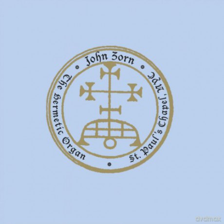 John Zorn: John Zorn: The Hermetic Organ [CD]