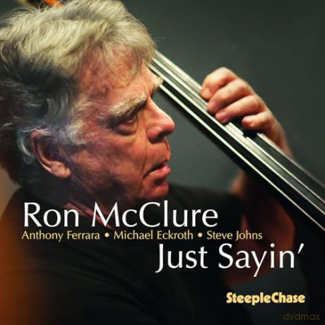 Ron McClure: Just Sayin [CD]