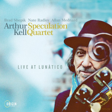 Arthur Kell Speculation Quartet: Live at Luntico [CD]