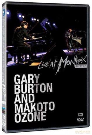 Gary Burton & Makoto Ozone: Live At Montreux 2002 [DVD]