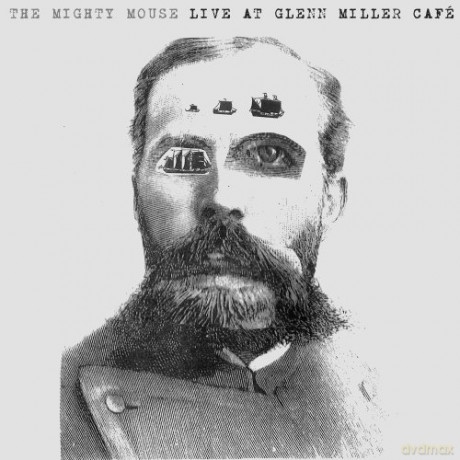 The Mighty Maus: Live at The Glenn Miller Cafe [CD]