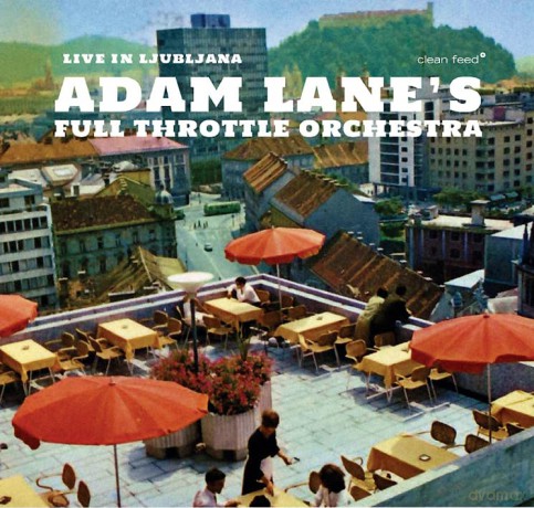 Adam Lane Full Throttle Orchestra: Live In Ljubljana [CD]