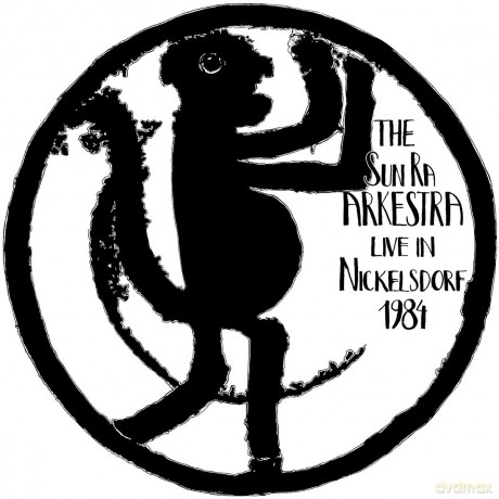 The Sun Ra Arkestra: Live in Nickelsdorf 1984 [3CD]