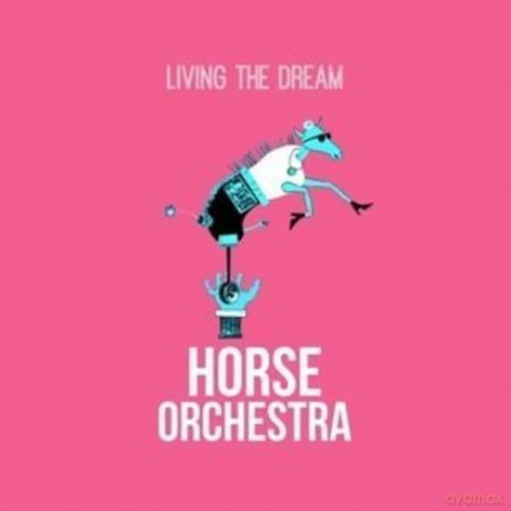 Horse Orchestra: Living the Dream [Winyl]