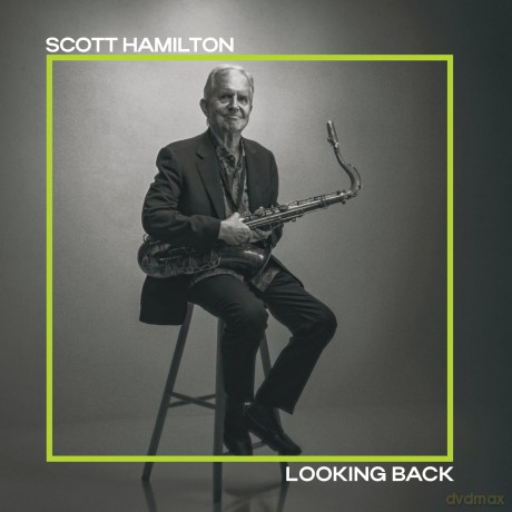 Scott Hamilton Quartet: Looking back [CD]