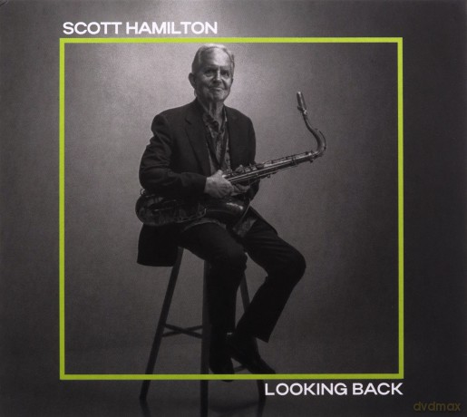Scott Hamilton Quartet: Looking back [CD]
