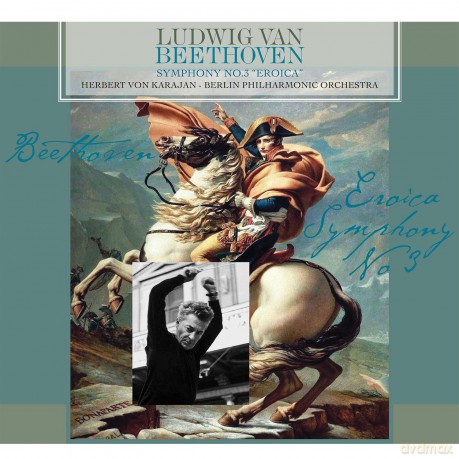 Berliner Philharmoniker & Herbert von Karajan: Ludwig van Beethoven: Symphony No. 3 Eroica [Winyl]