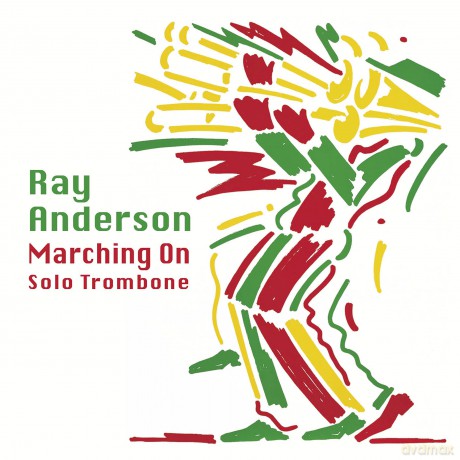 Ray Anderson: Marching On [CD]
