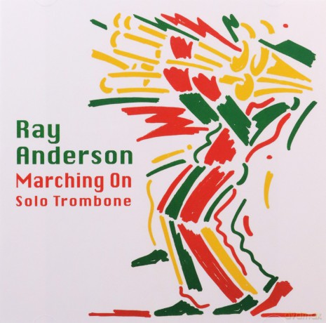 Ray Anderson: Marching On [CD]