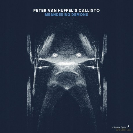 Peter Van Huffel´s Callisto: Meandering Demons [CD]