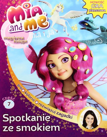 Mia i Ja. Magiczna Księga cz. 7: Spotkanie ze smokiem [KSIĄŻKA]