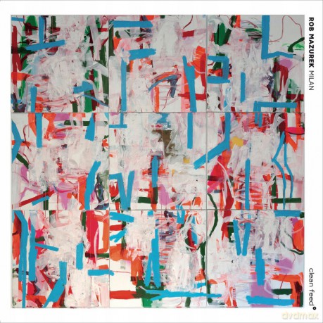 Rob Mazurek: Milan [CD]