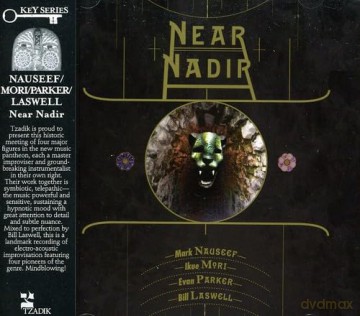 Ikue Mori & Mark Nauseef & Evan Parker & Bill Laswell: Near Nadir [CD]