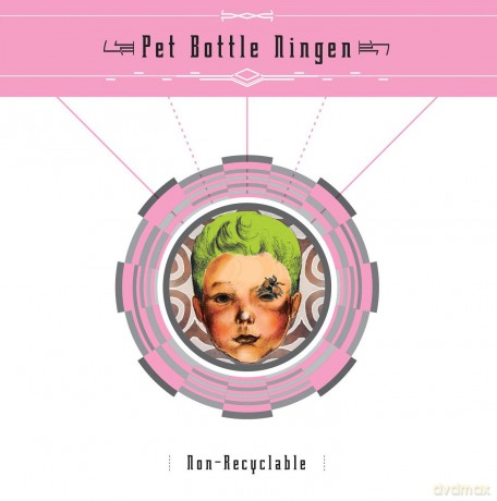 Pet Bottle Ningen: Non-Recyclable [CD]