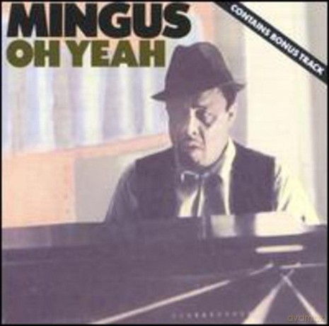 Charles Mingus: Oh Yeah [CD]