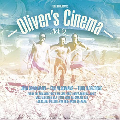 Eric Vloeimans Olivers Cinema: Olivers Cinema - Act 2 [CD]