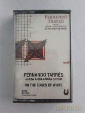 Fernando Tarres and The Arida Conta Group: On The Edges Of White [KASETA]