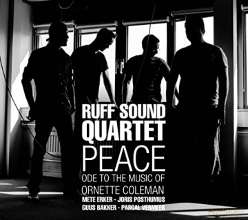 Ruff Sound Quartet: Peace - Ode to the music of Ornette Coleman [CD]