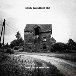 Daniel Blacksberg trio: Perilous Architecture [Winyl]
