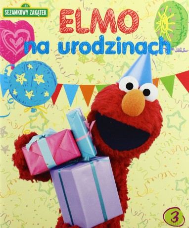 Sezamkowy Zakątek. Elmo na urodzinach 03/03/2013 [KSIĄŻKA]