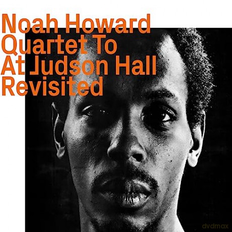 Noah Howard: Quartet To At Judson Hall - Revisited [CD]