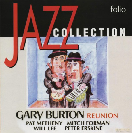 Gary Burton & Pat Metheny & Mitchel Forman & Will Lee & Peter Erskine: Reunion [CD]