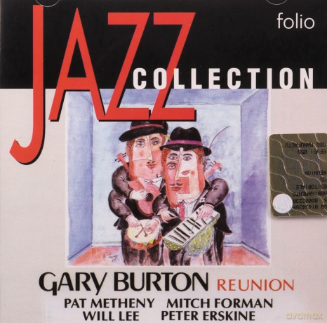 Gary Burton & Pat Metheny & Mitchel Forman & Will Lee & Peter Erskine: Reunion [CD]
