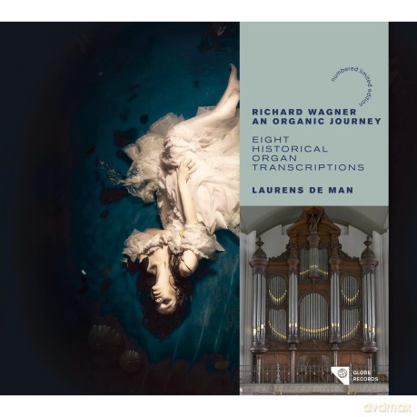 Laurens de Man: Richard Wagner, an Organic Journey - Eight Historical Organ Transcriptions [CD]