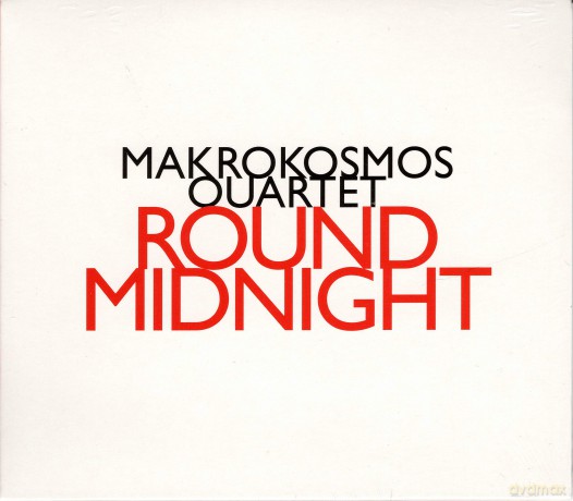 Makrokosmos Quartet: Round Midnight - inspired by Thelonius Monk [CD]