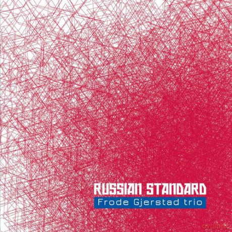 Frode Gjerstad Trio: Russian Standard [CD]