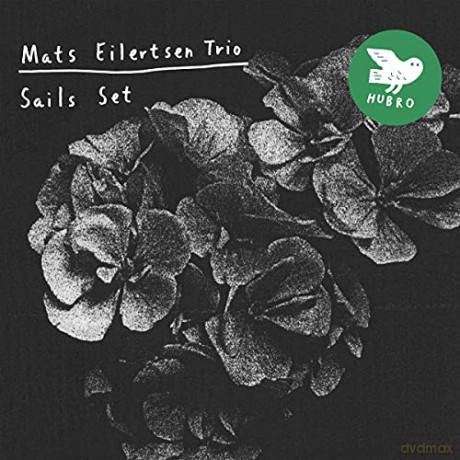 Mats Eilertsen: Sails Set [CD]
