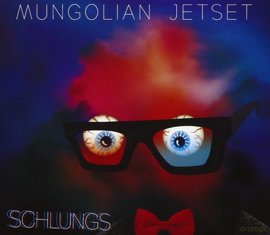 Mungolian Jetset: Schlungs [CD]