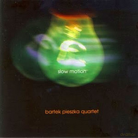 Bartek Pieszka Quartet: Slow Motion [CD]
