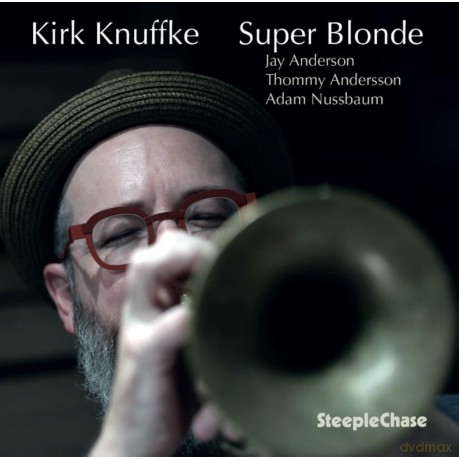 Kirk Knuffke: Super Blonde [CD]