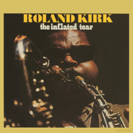 Roland Kirk: The Inflated Tear - Bonus Tracks [CD]