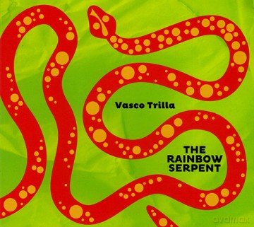Vasco Trilla: The Rainbow Serpent [CD]